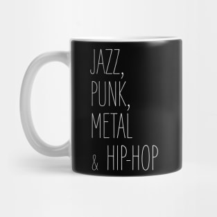 Jazz, Punk, Metal & Hip-Hop Mug
